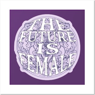 The future is female Feminist Posters and Art